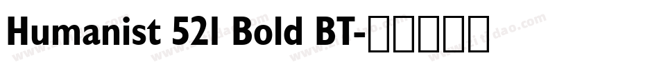 Humanist 521 Bold BT字体转换